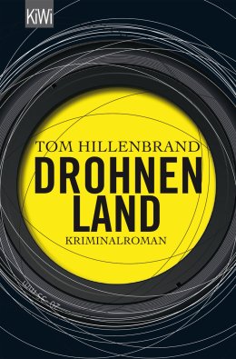 Quelle: https://www.kiwi-verlag.de/buch/tom-hillenbrand-drohnenland-9783462046625 Frontcover
