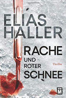 Quelle: https://www.amazon.de/Rache-roter-Schnee-Erik-Donner-Thriller-Band/dp/2919801066/ref=tmm_pap_swatch_0?_encoding=UTF8&qid=1580312000&sr=1-1 Frontcover