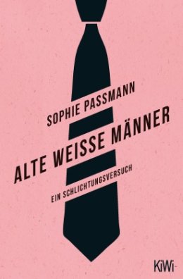 Quelle: https://www.kiwi-verlag.de/buch/alte-weisse-maenner/978-3-462-05246-6/ Frontcover